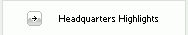 "Headquarters Highlights"